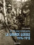 50 cles pour comprendre la grande guerre 1914-1918