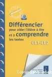 Différencier pour aider l'élève à lire et à comprendre les textes