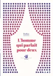 L'homme qui parlait pour deux