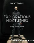 Les explorations nocturnes
