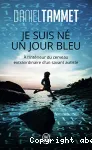Je suis né un jour bleu