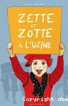 Zette et Zotte à l'uzine
