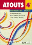 Atouts 4ème orthographe-dictées