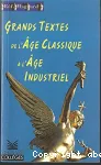 Grands textes de l'age classique à l'age industriel