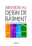 INITIATION AU DESSIN DU BATIMENT avec exercices d'application