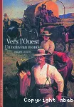VERS L'OUEST,UN NOUVEAU MONDE