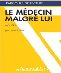 Le médecin malgré lui de Molière