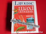 DICTIONNAIRE MAXI-DEBUTANTS CE1-CM1