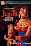 Judith : l'espoir de Béthulie