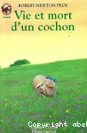 Vie et mort d'un cochon