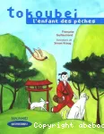 Tokoubei, l'enfant des pêches : d'après un conte traditionnel japonais