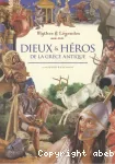Dieux et héros de la Grèce antique