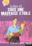 Juillet 42, sous une mauvaise étoile