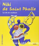 Niki de Saint Phalle, la vie en couleurs