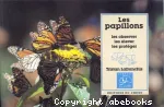 Les papillons : les observer, les élever, les protéger