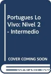 Portugues ao vivo - textos e exercicios - nivel 2
