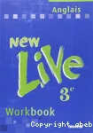 Anglais 3e/New Live Worbook/Didier/2003