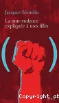 La non- violence expliquée à mes filles