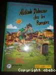 Alcibiade Didascaux chez les Romains - tome 1 : légende, royauté, république