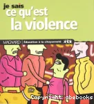Je sais ce qu'est la violence