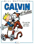 Calvin et Hobbes 3 : on est fait comme des rats !