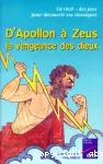D'Apollon à Zeus, la vengeance des dieux