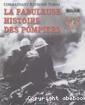 La fabuleuse histoire des pompiers