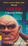 Golem 4. Monsieur william
