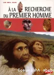 A la recherche du premier homme