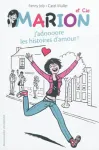 Marion et Cie ; t.1 : J'adoooore les histoires d'amour !
