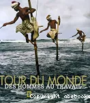 Tour du monde des hommes au travail