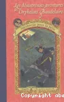 Les désastreuses aventures des orphelins Baudelaire -t6 Ascenseur pour la peur