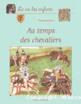 La vie des enfants au temps des chevaliers