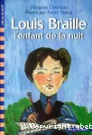 Louis Braille, l'enfant de la nuit