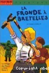 La fronde à bretelles - la trilogie des pièces à trou Tome 2