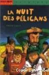 La nuit des pélicans - La trilogie des pièces à trou tome 3