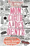 Mon coeur a des dents