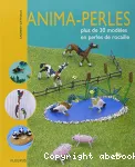 Anima-perles : Plus de 30 modèles en perles de rocaille