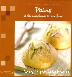 Pains à la machine et au four