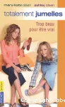 Totalement jumelles, 3 : Trop beau pour être vrai