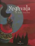 Yeghvala : la belle sorcière