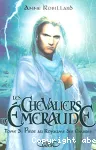 Les chevaliers d'Emeraude, tome 3 - Piège au royaume des ombres