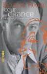 Coup de chance : et autres nouvelles