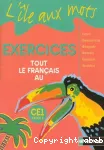 Tout le français au CE1, cycle 2 / exercices