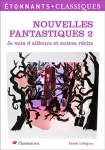 Nouvelles fantastiques 2 - je suis d'ailleurs et autres récits