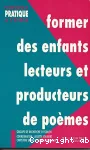 Former des enfants lecteurs et producteurs de poèmes