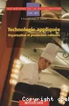 Technologie appliquée - organisation et production culinaire