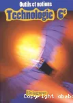 Technologie 6ème outils et notions/Delagrave/2000