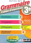 La grammaire par les exercices 3° cahier d'exercices