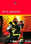 Etre pompier
